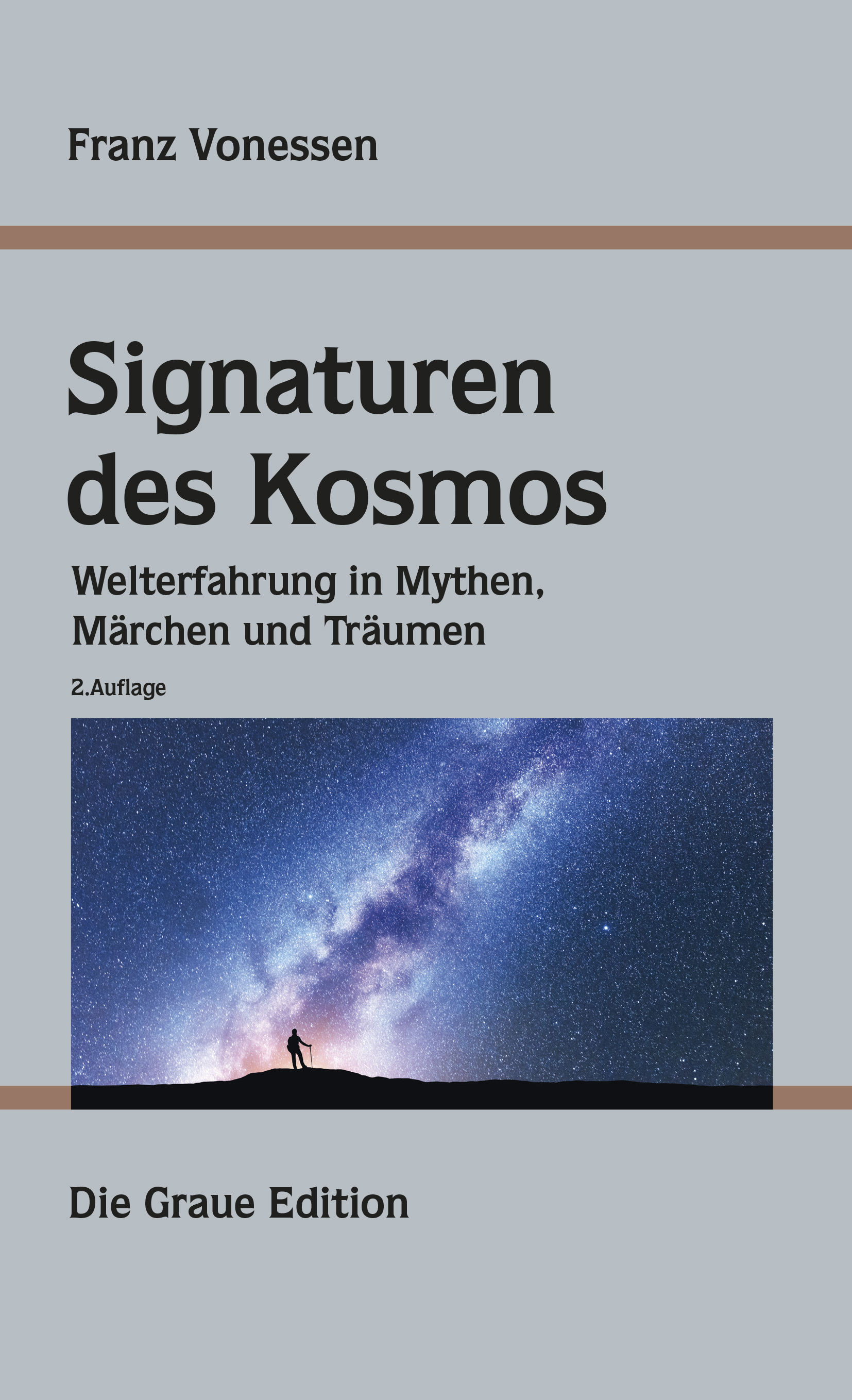 SIGNATUREN DES KOSMOS – Welterfahrung in Mythen, Märchen und Träumen, 2. Auflage - Vonessen, Franz