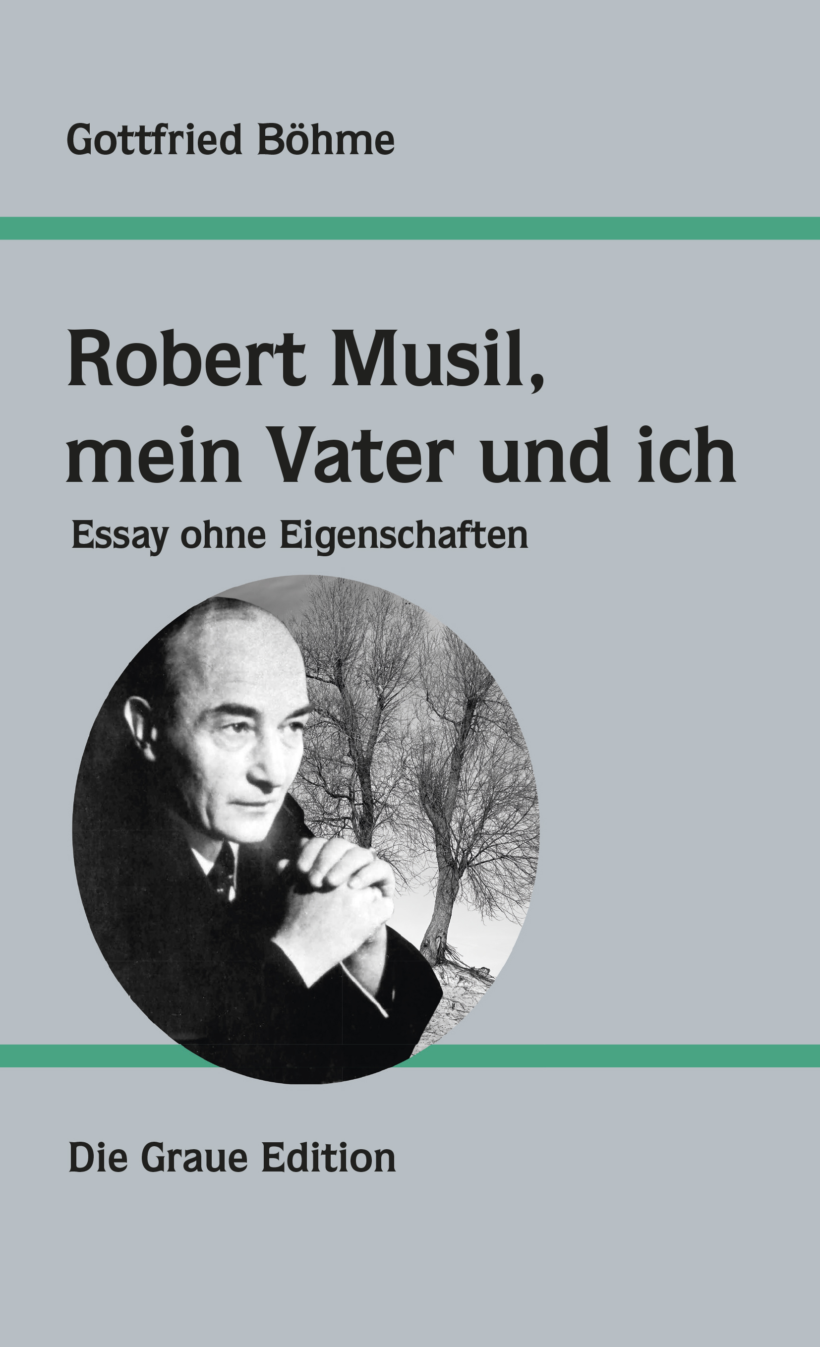 Robert Musil, mein Vater und ich – Essay ohne Eigenschaften
